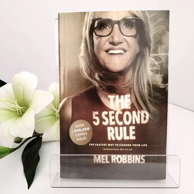 The 5 Second Rule: Transform Your Life, Work, and Confidence with Everyday Courage