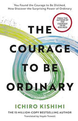 The Courage to be Ordinary