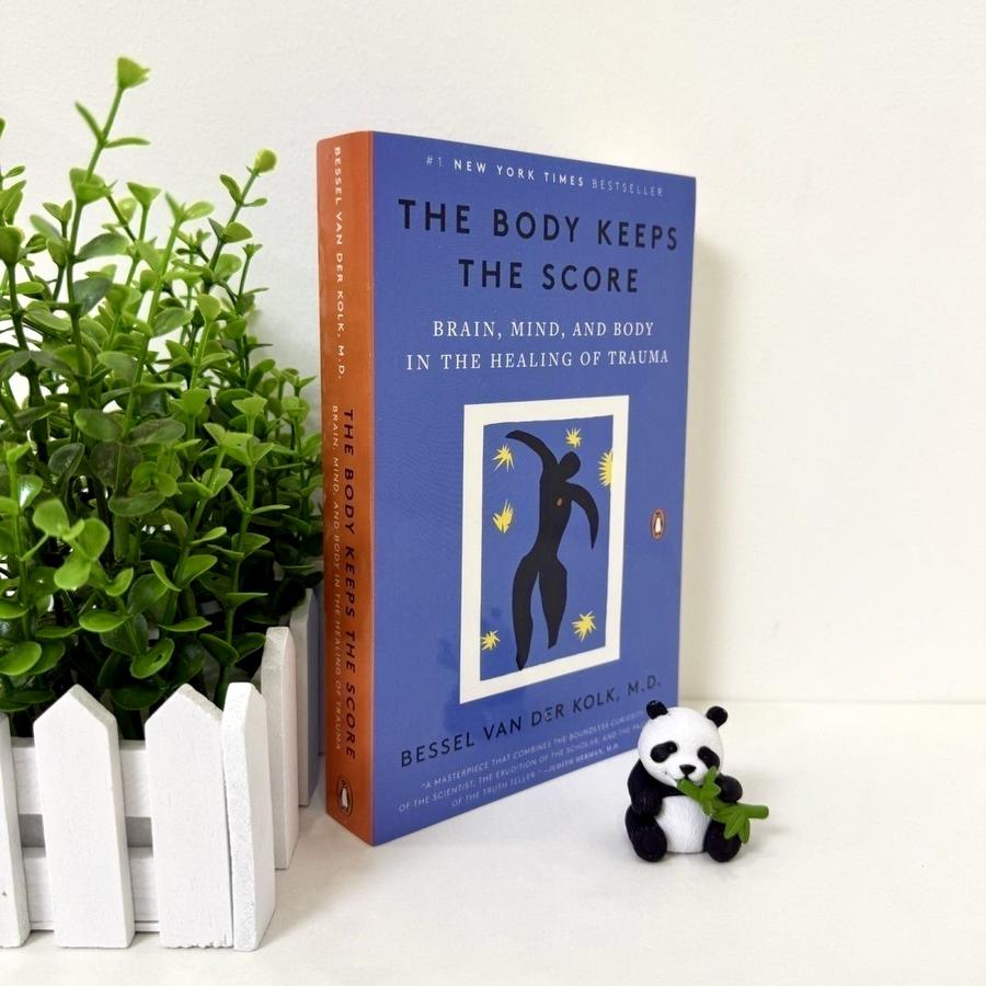 The Body Keeps the Score: Brain, Mind, and Body in the Healing of Trauma